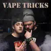 Danny Gonzalez - Vape Tricks (feat. Aaron Chewning) - Single
